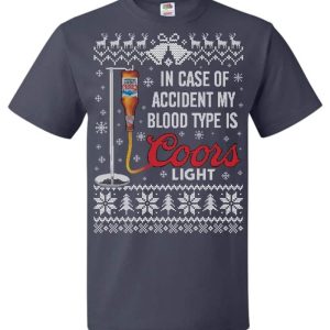 Cool In Case Of Accident My Blood Type Is Coors Light T Shirt 3