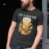 Cool It’s Bad Day To Be A Beer Shirt