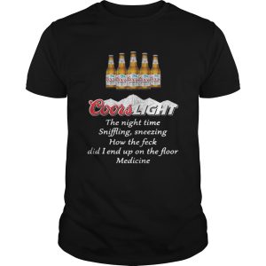 Coors Light T-Shirt The Night Time Sniffling Sneezing