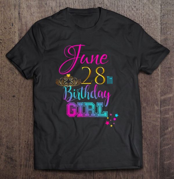 Cute June 28 Birthday Girl Shirt Party Outfit Women & Girls