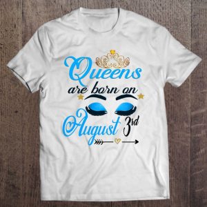 Cute Queens Are Born On August 3Rd Leo Woman Birthday Girl 1