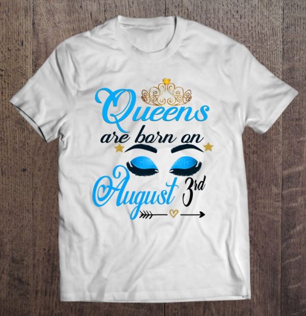 Cute Queens Are Born On August 3Rd Leo Woman Birthday Girl