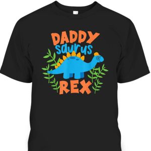 Daddy Saurus Rex Dinosaur Dino Fathers Day T Shirt 1