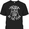 Darth Vader Father Of The Year Father’s Day T-Shirt Gift For Star Wars Fans