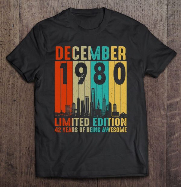 December 1980 Limited Edition 42 Years Of Being Awesome