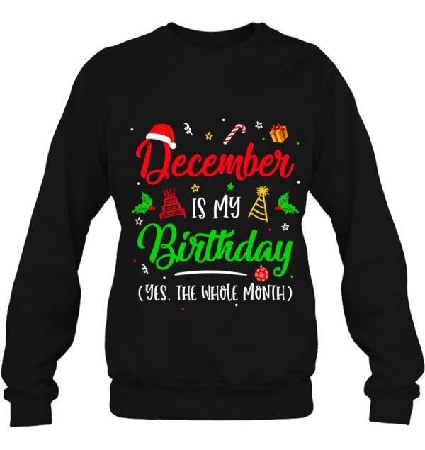 December Is My Birthday The Whole Month Christmas Birthday