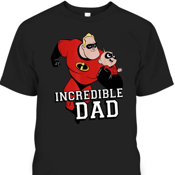 Disney Pixar Incredibles Dad And Jack Jack Parr Father’s Day T-Shirt