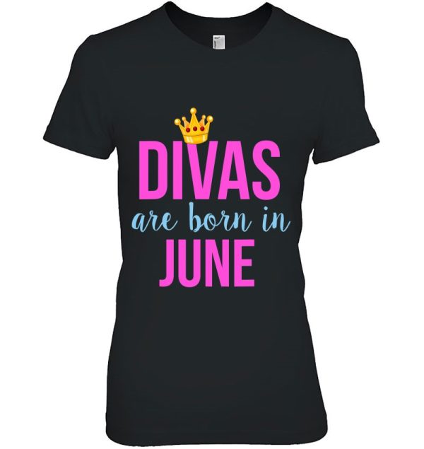 Divas Are Born In June Queen & Princess Birthday