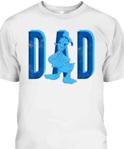 Donald Duck Dad Father's Day T-Shirt Gift For Disney Lovers 1 Donald Duck Dad Fathers Day T Shirt Gift For Disney Lovers 2