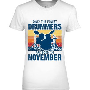 Drummer S Drummers Born In November Drummer Gifts