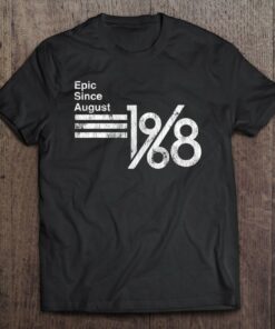 Epic Since August 1968 54Th Birthday 1