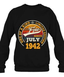 Epic Since July 1942 80Th Birthday Gift For 80 Years Old 3 Epic Since July 1942 80Th Birthday Gift For 80 Years Old 4