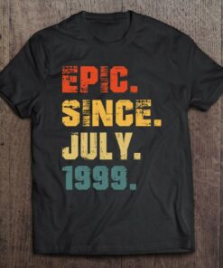 Epic Since July 1999 23Rd Birthday Gifts 23 Years Old 1