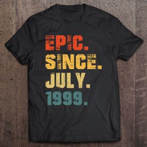 Epic Since July 1999 23Rd Birthday Gifts 23 Years Old