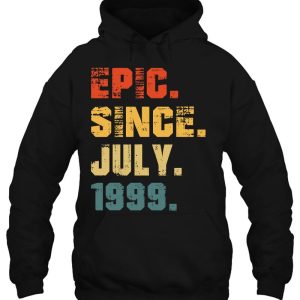 Epic Since July 1999 23Rd Birthday Gifts 23 Years Old 3