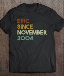 Epic Since November 2004 18Th Birthday Gift 18 Years Old 1