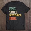 Epic Since September 1990 Shirt 32 Years Old 32Nd Birthday
