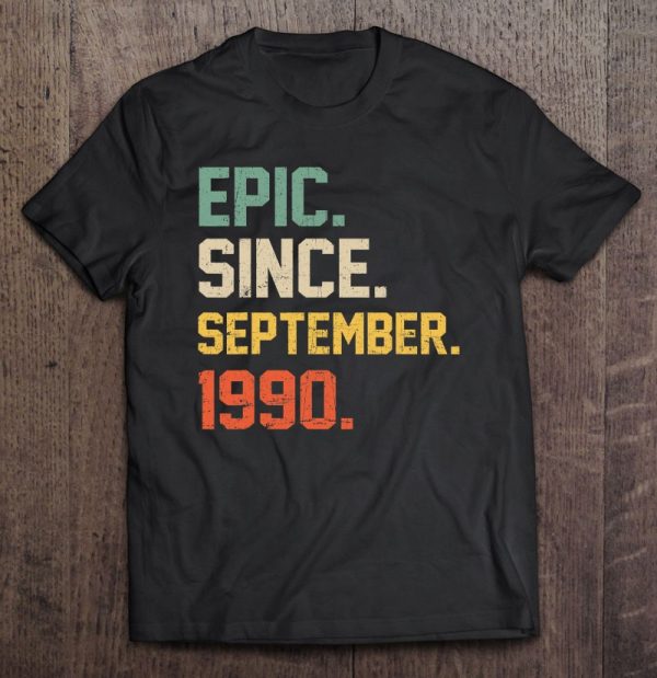 Epic Since September 1990 Shirt 32 Years Old 32Nd Birthday