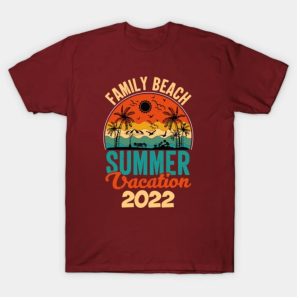 Family Beach Summer Sand Sun Surf 2022 T-Shirt