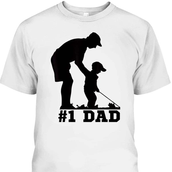 Father’s Day T-Shirt #1 Dad Gift For Golf Lovers