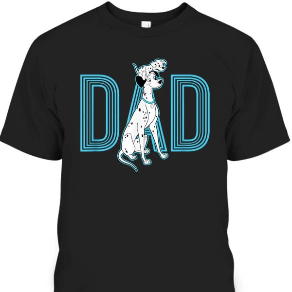 Father’s Day T-Shirt 101 Dalmatians Pongo And Penny Dad Gift For Disney Lovers