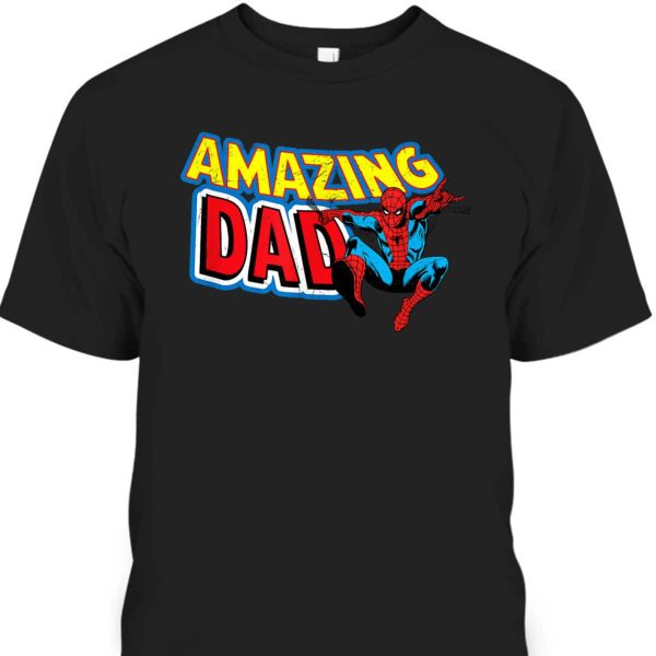 Father’s Day T-Shirt Amazing Dad Marvel Gift For Spider-Man Fans