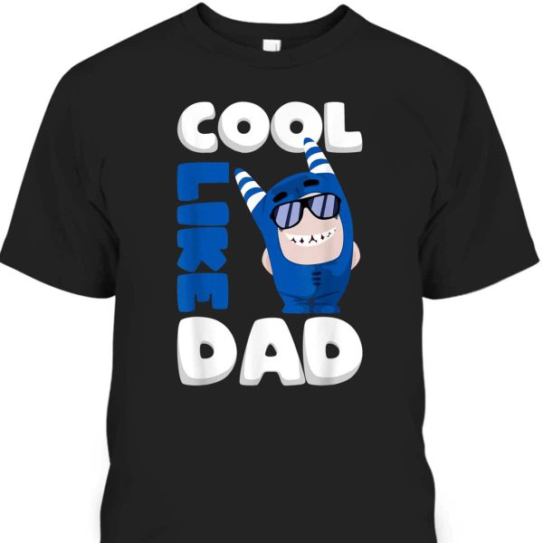 Father’s Day T-Shirt Cool Like Dad Oddbods Pogo