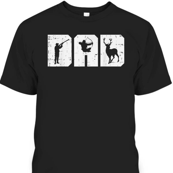 Father’s Day T-Shirt Dad Gift For Hunters