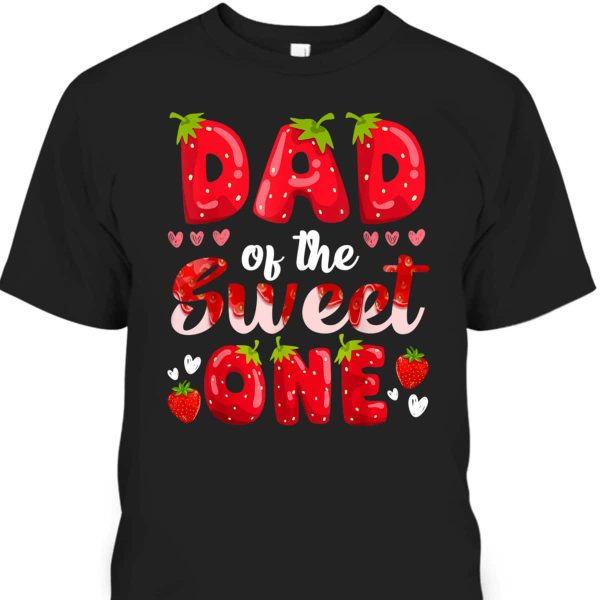 Father’s Day T-Shirt Dad Of The Sweet One