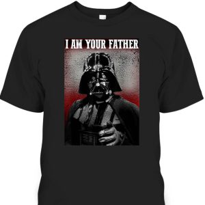 Father’s Day T-Shirt Darth Vader I Am Your Father Gift For Star Wars Fans