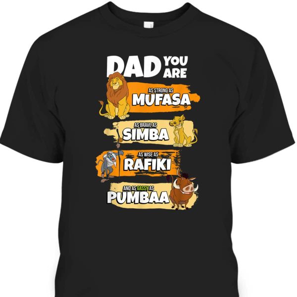Father’s Day T-Shirt Disney The Lion King Dad You Are Mufasa Simba Rafiki Pumbaa