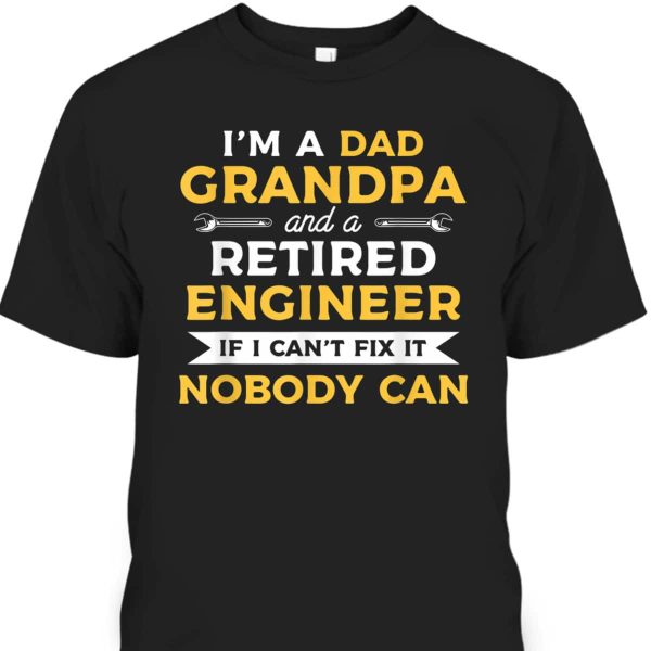Father’s Day T-Shirt Gift For Retired Dad