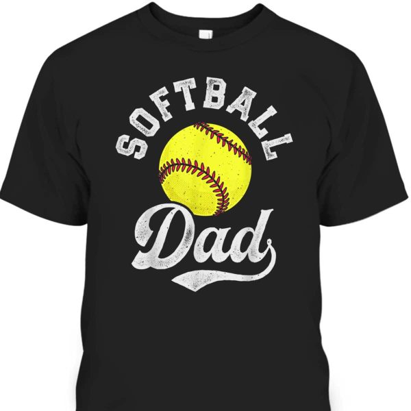 Father’s Day T-Shirt Gift For Softball Players