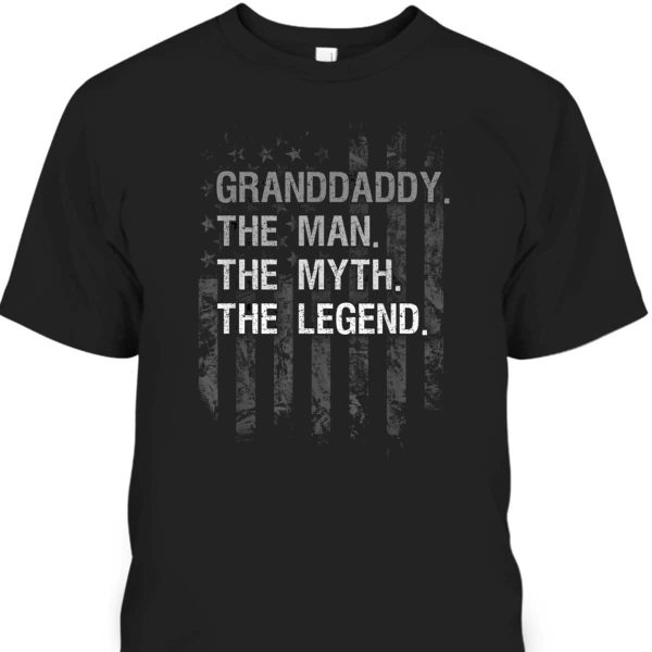 Father’s Day T-Shirt Granddaddy The Man The Myth The Legend Gift For Cool Grandpa