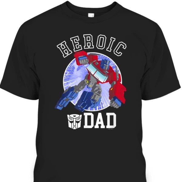 Father’s Day T-Shirt Heroic Dad Gift For Transformers Fans