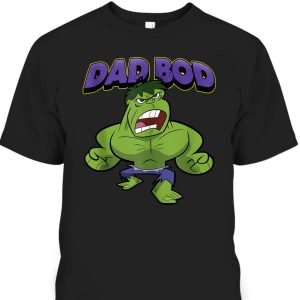 Father’s Day T-Shirt Hulk Dad Bod Gift For Marvel Fans