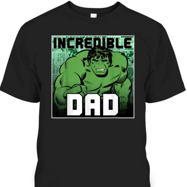 Father’s Day T-Shirt Incredible Dad Hulk Gift For Marvel Fans
