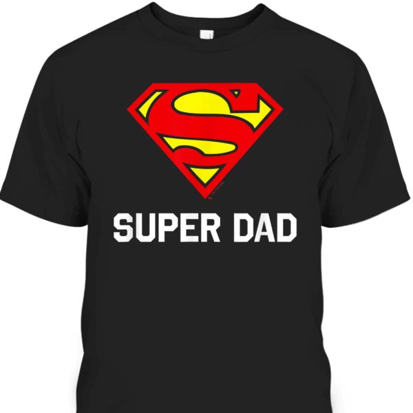 Father’s Day T-Shirt Super Dad Superman Marvel Fans Gift