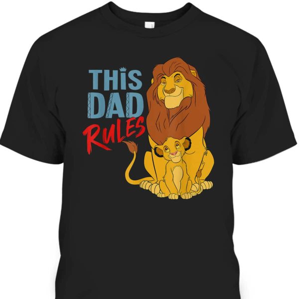 Father’s Day T-Shirt The Lion King Simba And Mufasa This Dad Rules
