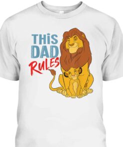 Father's Day T-Shirt The Lion King Simba And Mufasa This Dad Rules 1 Fathers Day T Shirt The Lion King Simba And Mufasa This Dad Rules 2