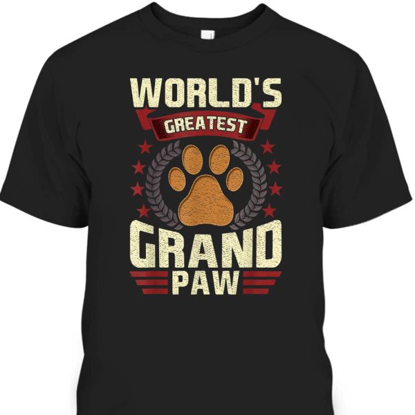 Father’s Day T-Shirt World’s Greatest Grand Paw Gift For Dog Lovers