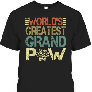 Father’s Day T-Shirt World’s Greatest Grand Paw Gift For Grandpa From Grandson