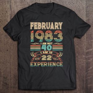 February 1983 I Am Not 40 I’m 18 With 22 Years Of Experience