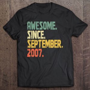 Funny 15 Years Old Shirt- Awesome Since September 2007 15Th Birthday