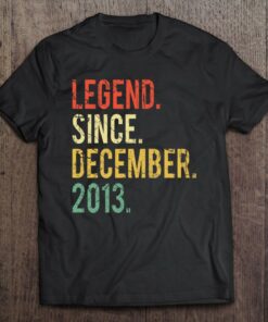 Funny 8 Years Old Shirt Gift Legend Since December 2013 Vintage 1