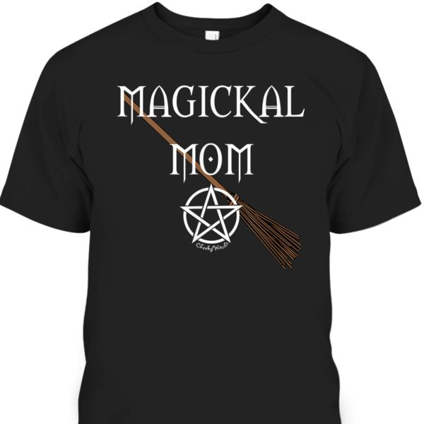 Funny Mother’s Day T-Shirt Magickal Mom