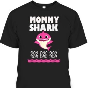 Funny Mother’s Day T-Shirt Mommy Shark Doo Doo Doo