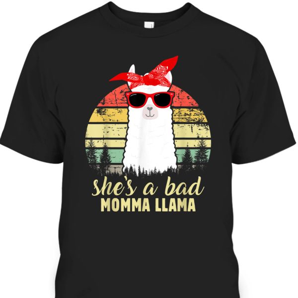 Funny Mother’s Day T-Shirt She’s A Bad Momma Llama