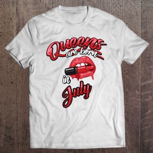 Funny Queens Are Born In July Gift For Women Cool Red Lips