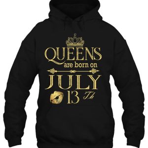 Funny Queens Are Born On July 13Th Birthday Women Girl Kids Premium 3